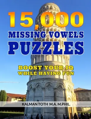 15,000 hiányzó magánhangzó rejtvény: Növelje az IQ-ját szórakozás közben - 15,000 Missing Vowels Puzzles: Boost Your IQ While Having Fun