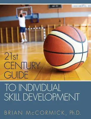 21. századi útmutató az egyéni képességfejlesztéshez - 21st Century Guide to Individual Skill Development