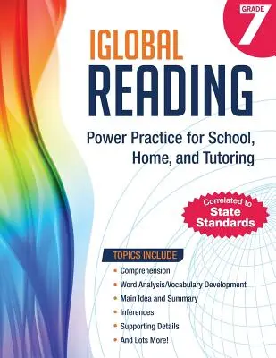iGlobal Reading, 7. osztály: Power Practice for School, Home, and Tutoring - iGlobal Reading, Grade 7: Power Practice for School, Home, and Tutoring