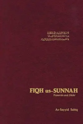 Fiqh us szunna: Temetések és dhikr - Fiqh Us Sunnah: Funerals and Dhikr
