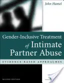 A párkapcsolati bántalmazás nemeket is figyelembe vevő kezelése: Bizonyítékokon alapuló megközelítések - Gender-Inclusive Treatment of Intimate Partner Abuse: Evidence-Based Approaches