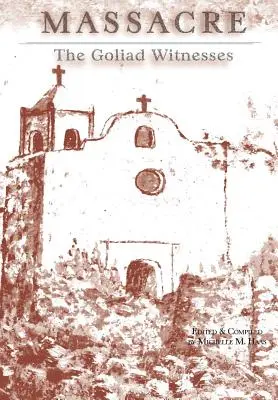 Massacre: A Goliad tanúi - Massacre: The Goliad Witnesses