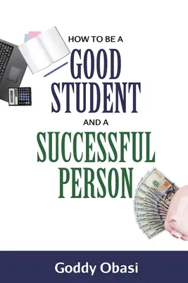 Hogyan legyél jó tanuló és sikeres ember? - How to Be a Good Student and a Successful Person