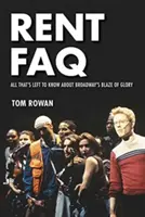 Béreljen GYIK-et: Minden, amit még tudni kell a Broadway dicsőségének lángjáról - Rent FAQ: All That's Left to Know About Broadway's Blaze of Glory