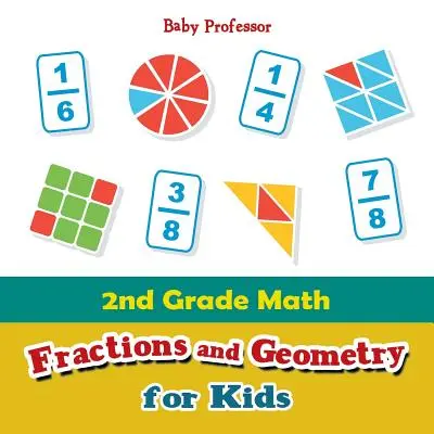 2. osztályos matematika: Törtek és geometria gyerekeknek - 2nd Grade Math: Fractions and Geometry for Kids