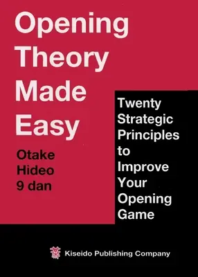 Könnyűvé tett nyitási elmélet - Opening Theory Made Easy