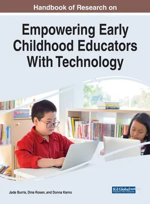 A kisgyermekkori nevelők technológiával való felruházásával kapcsolatos kutatások kézikönyve - Handbook of Research on Empowering Early Childhood Educators With Technology