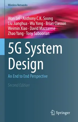 5g rendszertervezés: Egy végponttól végpontig tartó perspektíva - 5g System Design: An End to End Perspective