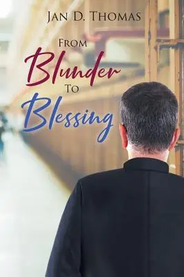 A baklövéstől az áldásig - From Blunder To Blessing