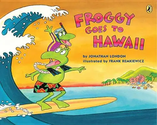 Békácska Hawaiira megy - Froggy Goes to Hawaii