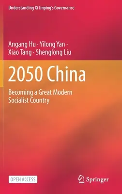 2050 Kína: Egy nagy modern szocialista országgá válás - 2050 China: Becoming a Great Modern Socialist Country