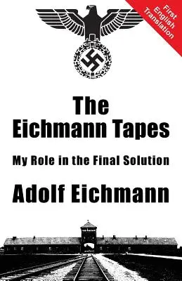 Az Eichmann-felvételek - The Eichmann Tapes