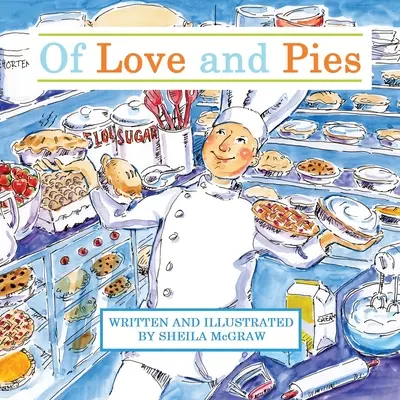 A szerelemről és a pitékről - Of Love and Pies