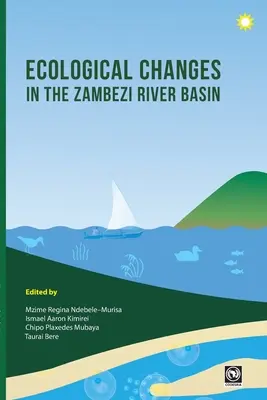 Ökológiai változások a Zambezi folyó medencéjében - Ecological Changes in the Zambezi River Basin