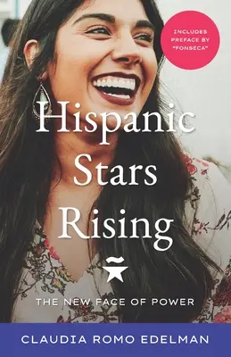 Hispanic Stars Rising: A hatalom új arca - Hispanic Stars Rising: The New Face of Power