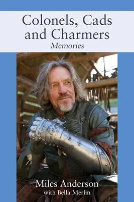 Colonels, Cads and Charmers: Vzpomínky - Colonels, Cads and Charmers: Memories