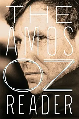 Az Amos Oz-olvasó - The Amos Oz Reader