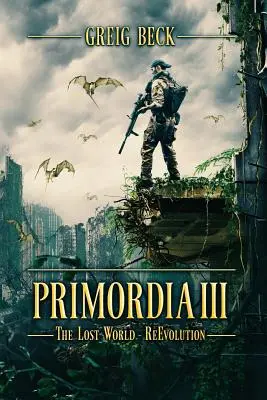 Primordia 3: Az elveszett világ - Újjászületés - Primordia 3: The Lost World-Re-Evolution