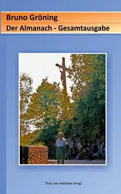 Bruno Grning - Der Almanach: Gesamtausgabe