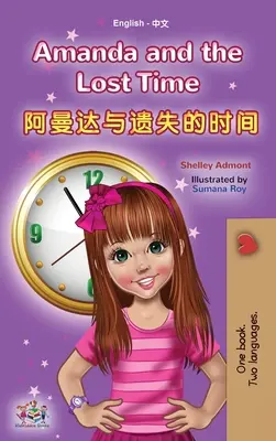 Amanda and the Lost Time (angol-kínai kétnyelvű könyv gyerekeknek - Mandarin egyszerűsített): no pinyin - Amanda and the Lost Time (English Chinese Bilingual Book for Kids - Mandarin Simplified): no pinyin