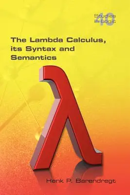 A Lambda-kalkulus. Szintaxis és szemantika - The Lambda Calculus. Its Syntax and Semantics