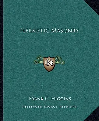 Hermetikus szabadkőművesség - Hermetic Masonry