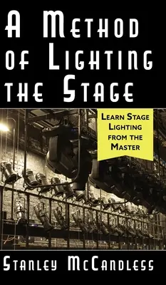 A Method of Lighting the Stage 4. kiadás - A Method of Lighting the Stage 4th Edition