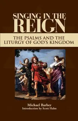 Éneklés az uralkodásban: A zsoltárok és Isten országának liturgiája - Singing in the Reign: The Psalms and the Liturgy of God's Kingdom