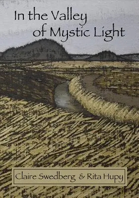 A misztikus fény völgyében: A Skagit-völgy művészeti szcénájának szóbeli története - In the Valley of Mystic Light: An Oral History of the Skagit Valley Arts Scene