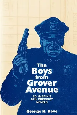 Boys From Grover Avenue: Ed Mcbain 87. kerületi regényei - Boys From Grover Avenue: Ed Mcbain's 87th Precinct Novels