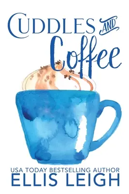 Cuddles & Coffee: A Kinship Cove Fun & Flirty Romance Collection