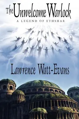 A nemkívánatos varázsló: Ethshar legendája - The Unwelcome Warlock: A Legend of Ethshar