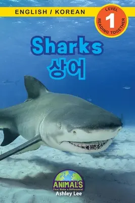 Cápák / 상어: Kétnyelvű (angol / koreai) (영어 / 한국어) Animals That Make a Difference! (Engaging R - Sharks / 상어: Bilingual (English / Korean) (영어 / 한국어) Animals That Make a Difference! (Engaging R