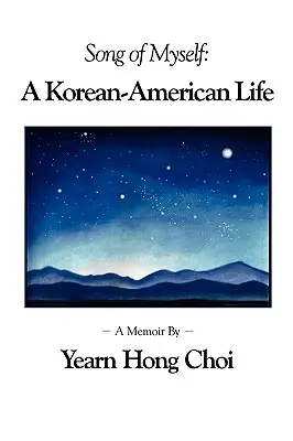 Song of Myself: Egy koreai-amerikai élet - Song of Myself: A Korean-American Life