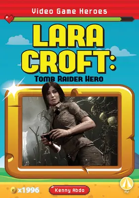 Lara Croft: Tomb Raider hős - Lara Croft: Tomb Raider Hero