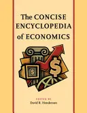 A közgazdaságtan tömör enciklopédiája - The Concise Encyclopedia of Economics