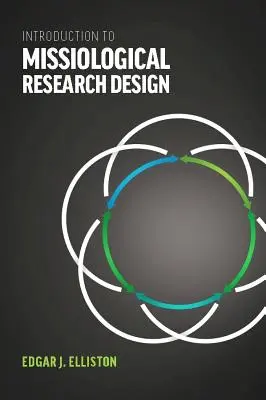 Bevezetés a missziológiai kutatás tervezésébe* - Introduction to Missiological Research Design*