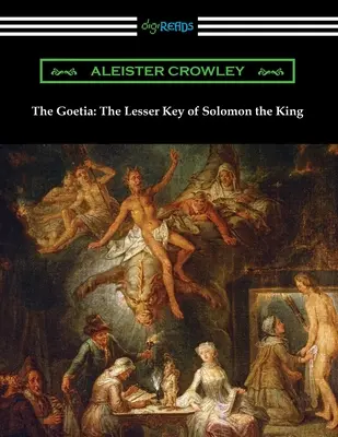 The Goetia: Salamon király kisebbik kulcsa - The Goetia: The Lesser Key of Solomon the King