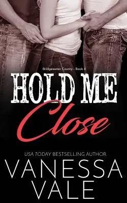 Hold Me Close: Large Print