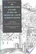 Bevezetés a középkori latin verselés tanulmányozásába - An Introduction to the Study of Medieval Latin Versification