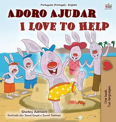 I Love to Help (portugál angol kétnyelvű gyerekkönyv - Portugália): Európai portugál - I Love to Help (Portuguese English Bilingual Children's Book - Portugal): European Portuguese