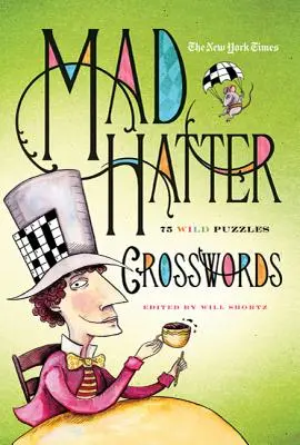 The New York Times Mad Hatter Crosswords: 75 vad rejtvény - The New York Times Mad Hatter Crosswords: 75 Wild Puzzles