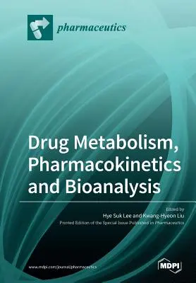 Gyógyszer-metabolizmus, farmakokinetika és bioanalízis - Drug Metabolism, Pharmacokinetics and Bioanalysis