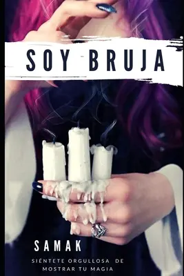 Soy bruja: Sintete orgullosa de mostrar tu magia