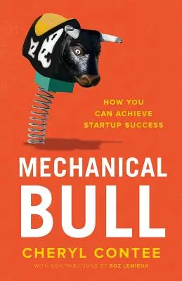 Mechanikus bika: Hogyan érhetsz el startup sikert - Mechanical Bull: How You Can Achieve Startup Success