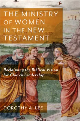 A nők szolgálata az Újszövetségben - Ministry of Women in the New Testament