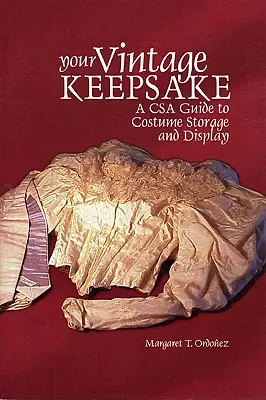 Az Ön vintage emléktárgya: A Csa útmutató a jelmezek tárolásához és megjelenítéséhez - Your Vintage Keepsake: A Csa Guide to Costume Storage and Display