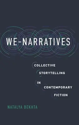 We-Narratives: Kollektív történetmesélés a kortárs fikcióban - We-Narratives: Collective Storytelling in Contemporary Fiction