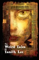 Tanith Lee különös történetei - The Weird Tales of Tanith Lee