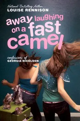 Távol nevetve egy gyors tevén: Georgia Nicolson még több vallomása - Away Laughing on a Fast Camel: Even More Confessions of Georgia Nicolson